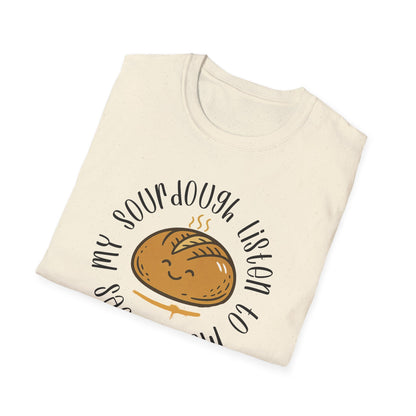 Does my sourdough T-Shirt