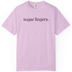sugar lingers. CC1717 T-shirt