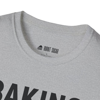 Baking Is My T-Shirt