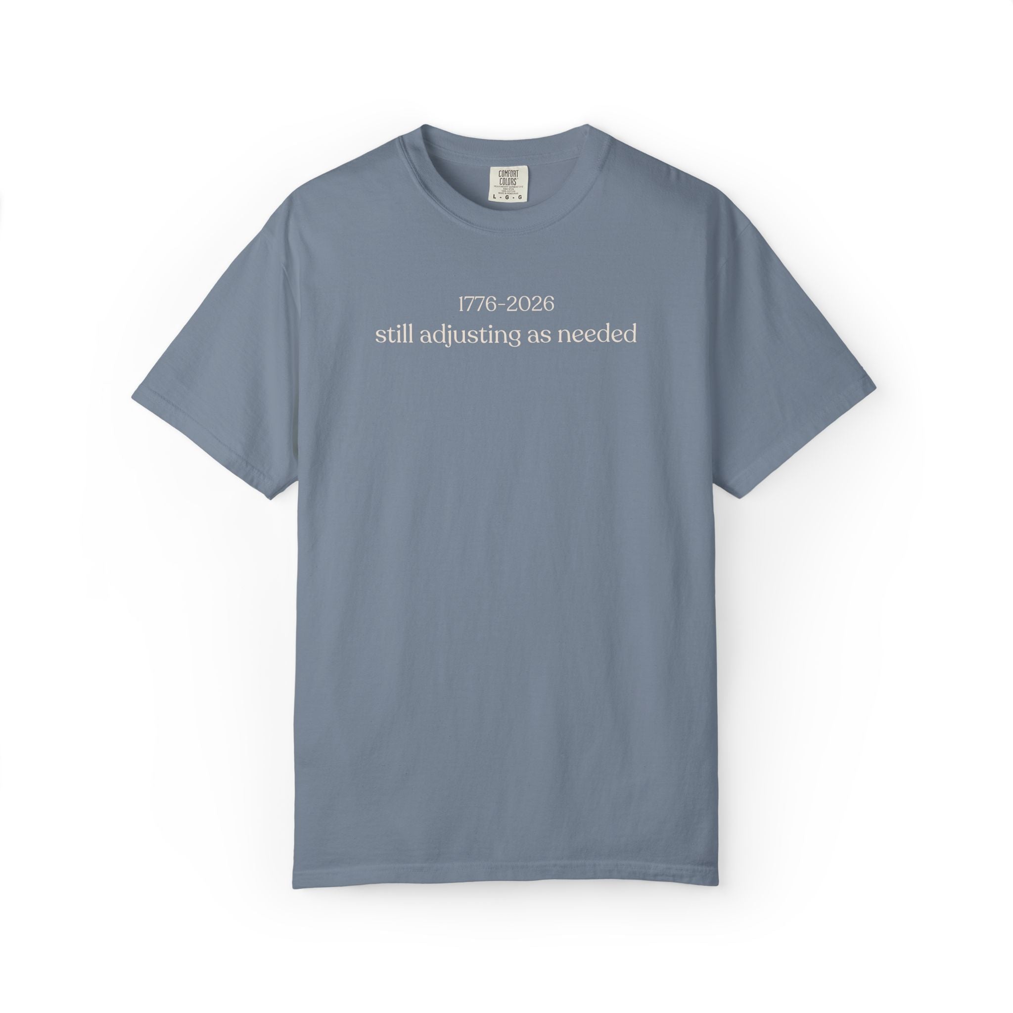 1776-2026 still adjusting as neededC1717 T-shirt