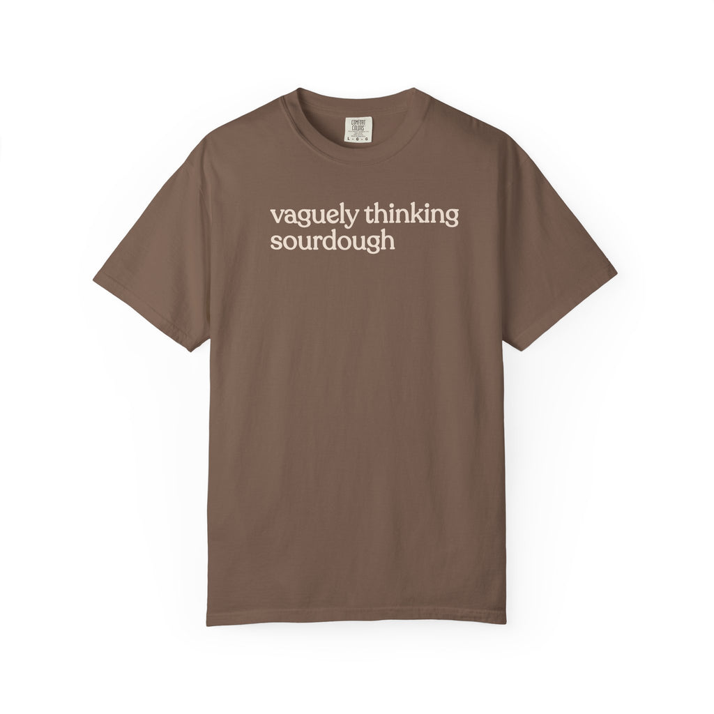 vaguely thinking sourdough T-shirt
