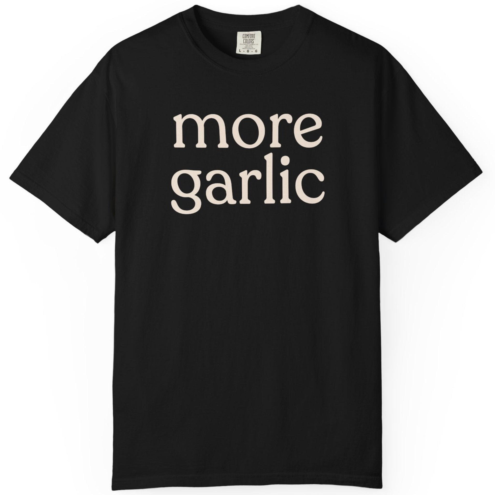 more garlic CC1717 T-shirt