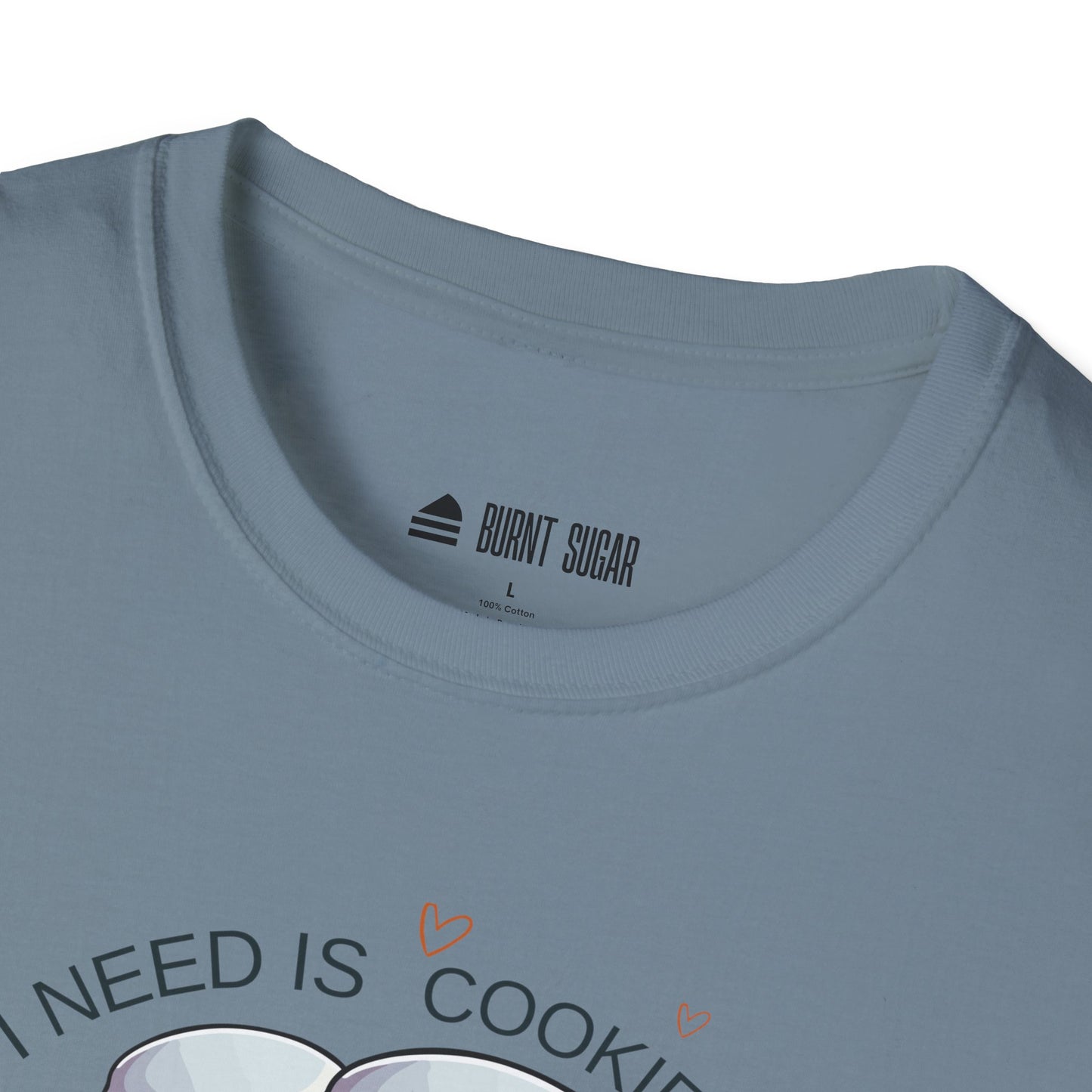 All I Need T-Shirt