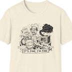 It's Fine T-Shirt
