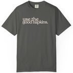 use the good napkins CC17177 T-shirt