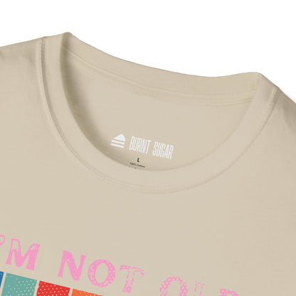 I'm not old T-Shirt