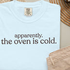 Apparently ovenT-shirt