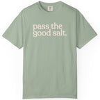 pass the good salt CC1717 T-shirt