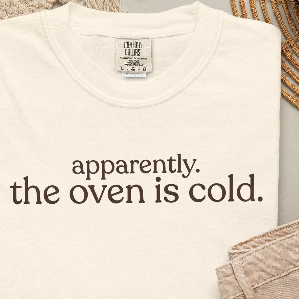 Apparently ovenT-shirt