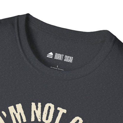 I'm Not Old PieT-Shirt