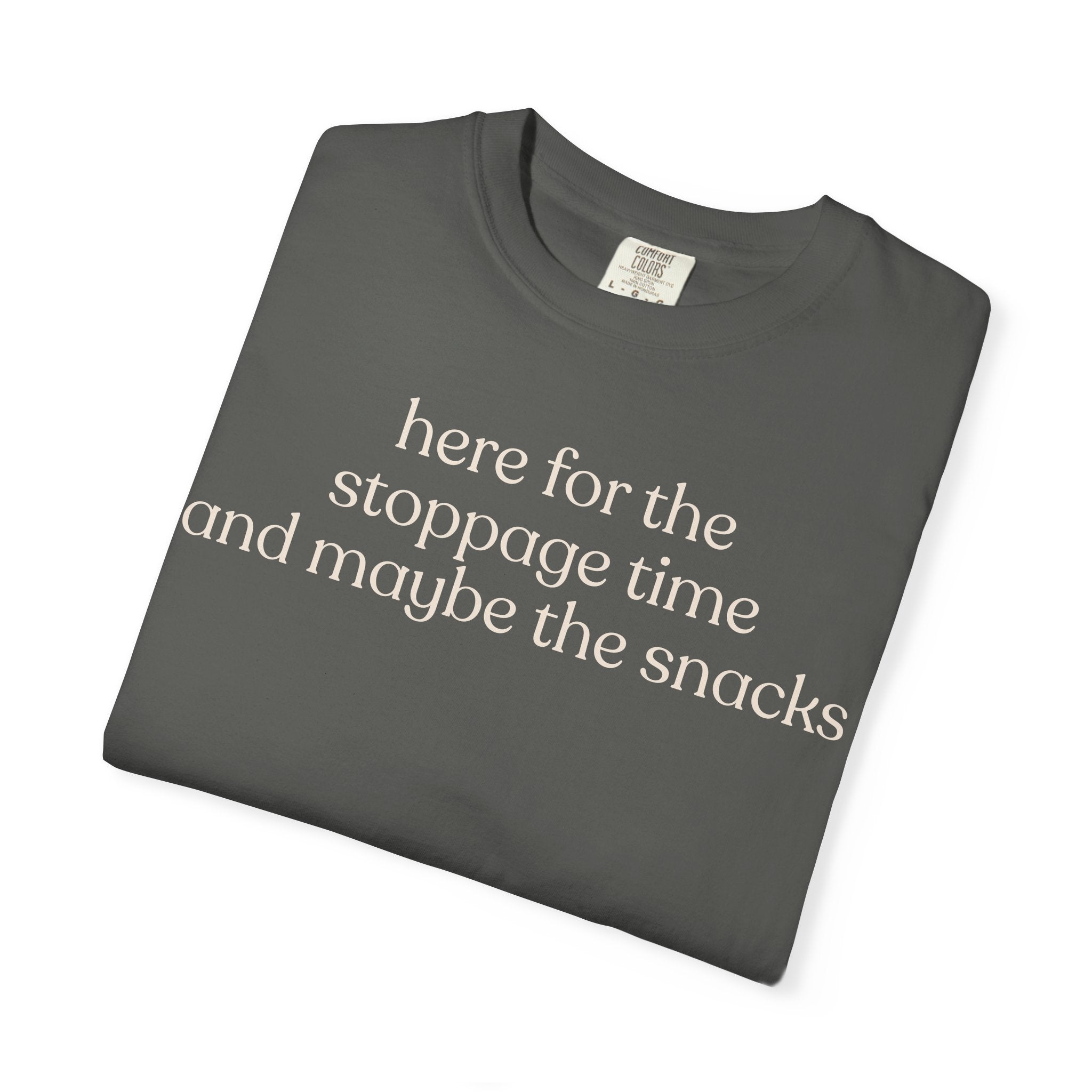 here for the snacks and the stoppage time CC1717 T-shirt