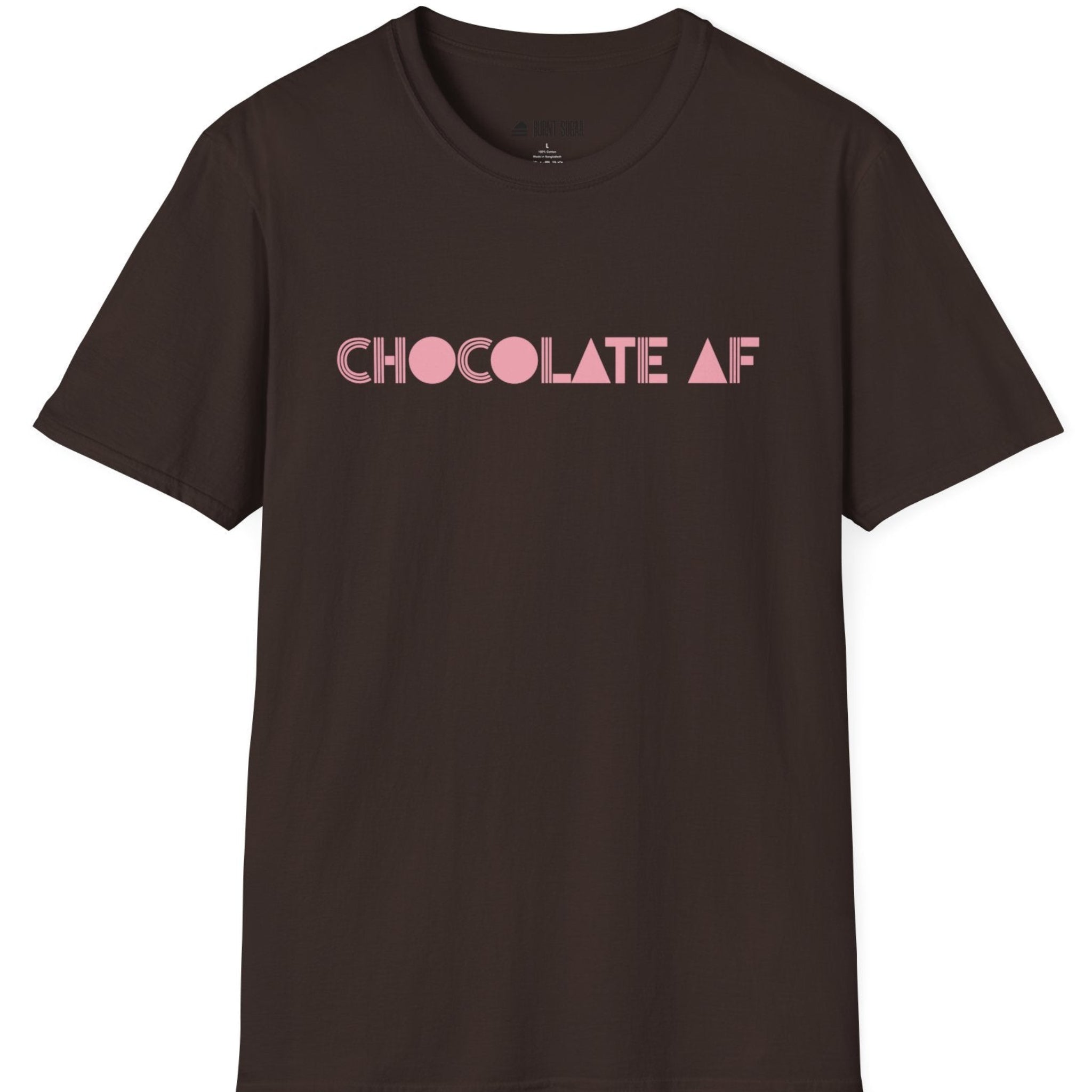 Chocolate AF T-Shirt