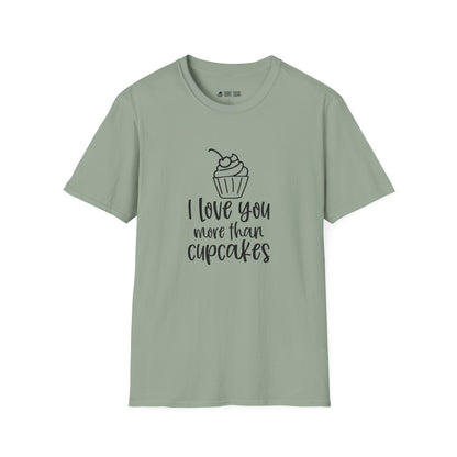 I Love You More T-Shirt