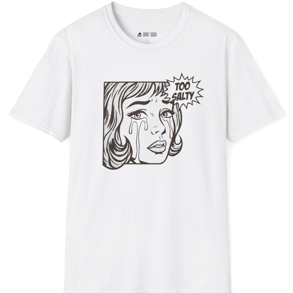 Too Salty T-Shirt