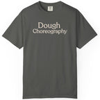 Dough Choreographer  CC1717 T-shirt