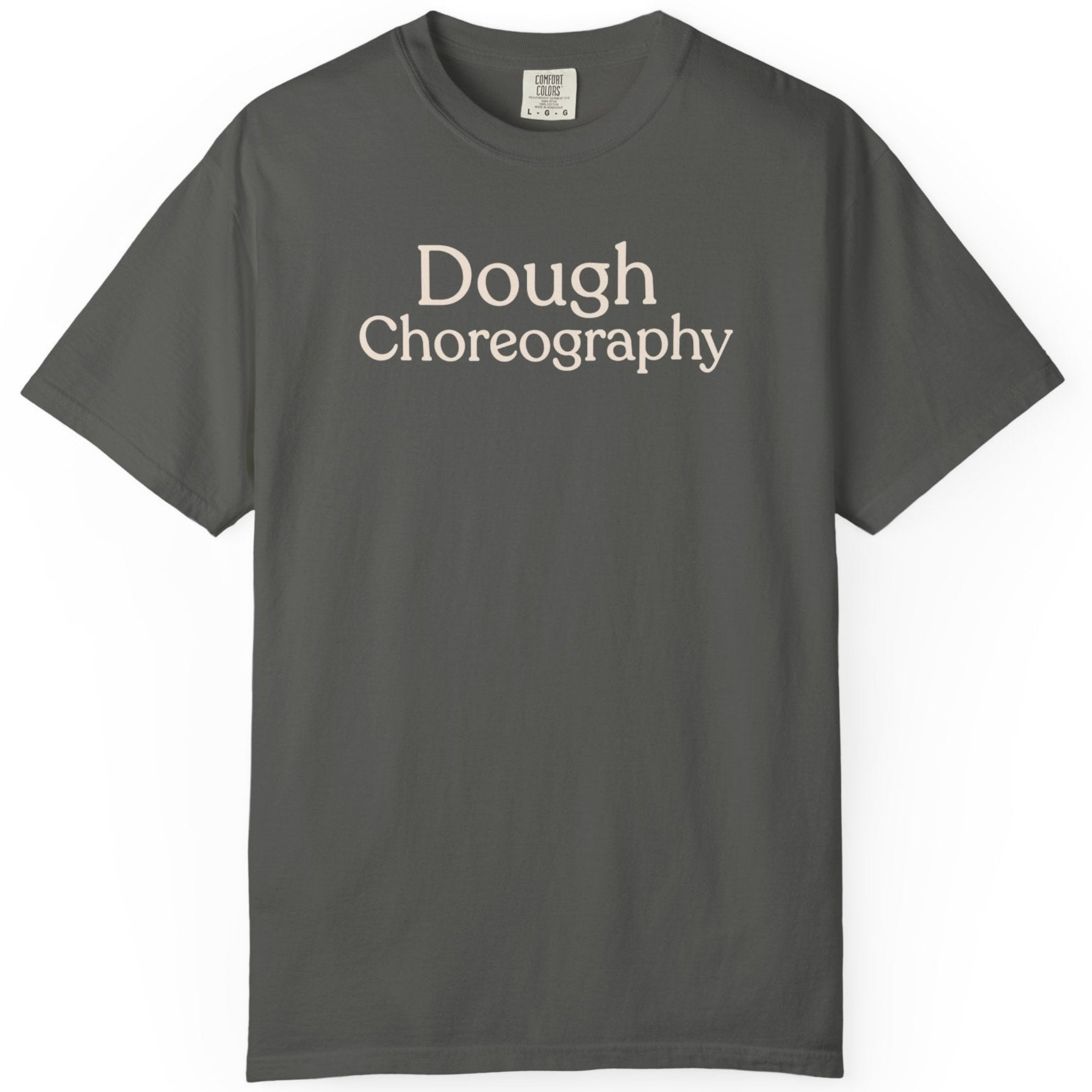 Dough Choreographer  CC1717 T-shirt