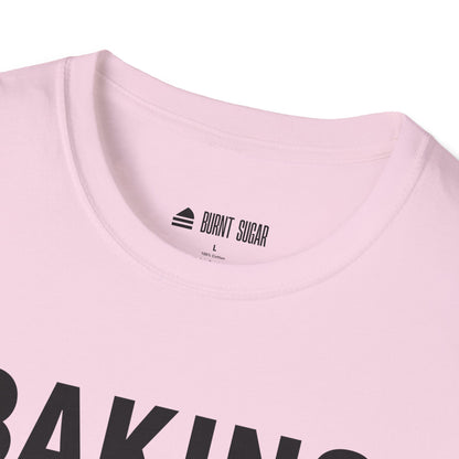 Baking Is My T-Shirt