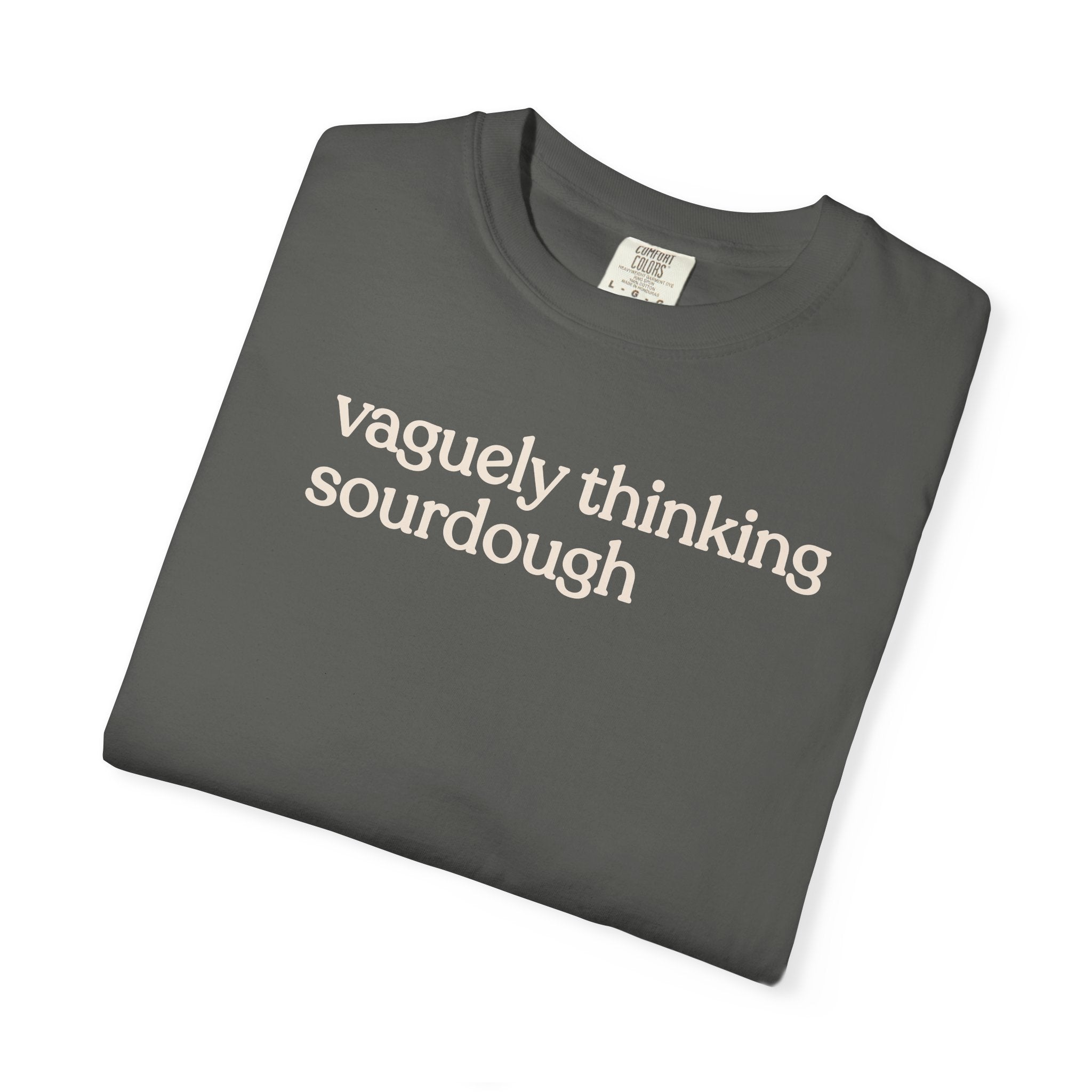vaguely thinking sourdough T-shirt
