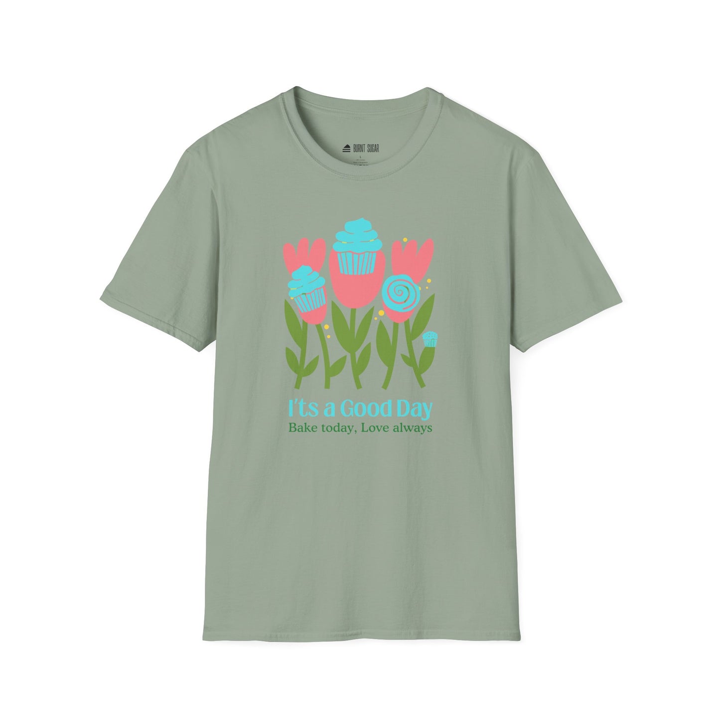 It's A Good Day T-Shirt