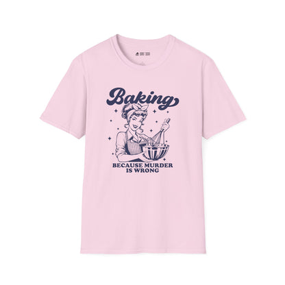 Baking Because Murder TShirt