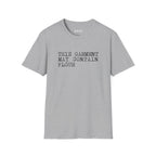 This Garment May Contain Flour T-Shirt