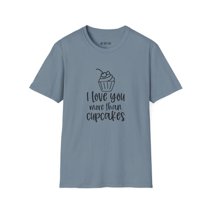 I Love You More T-Shirt