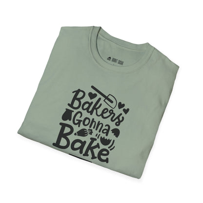 Baker's Gonna Bake T-Shirt