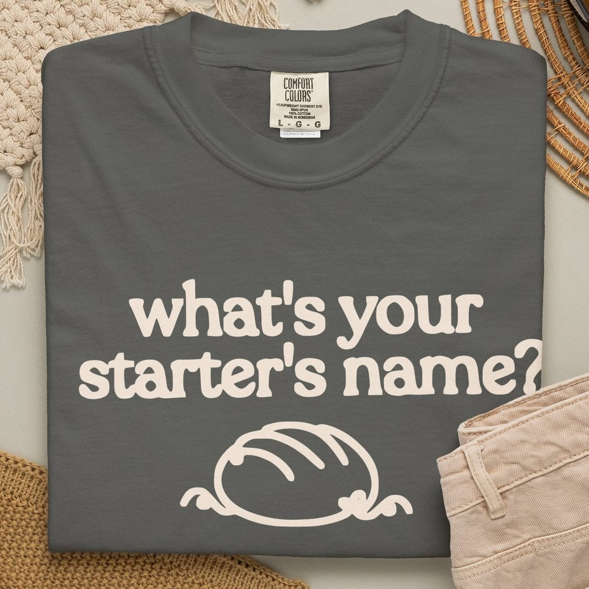What's Your Starter's Name T-shirt