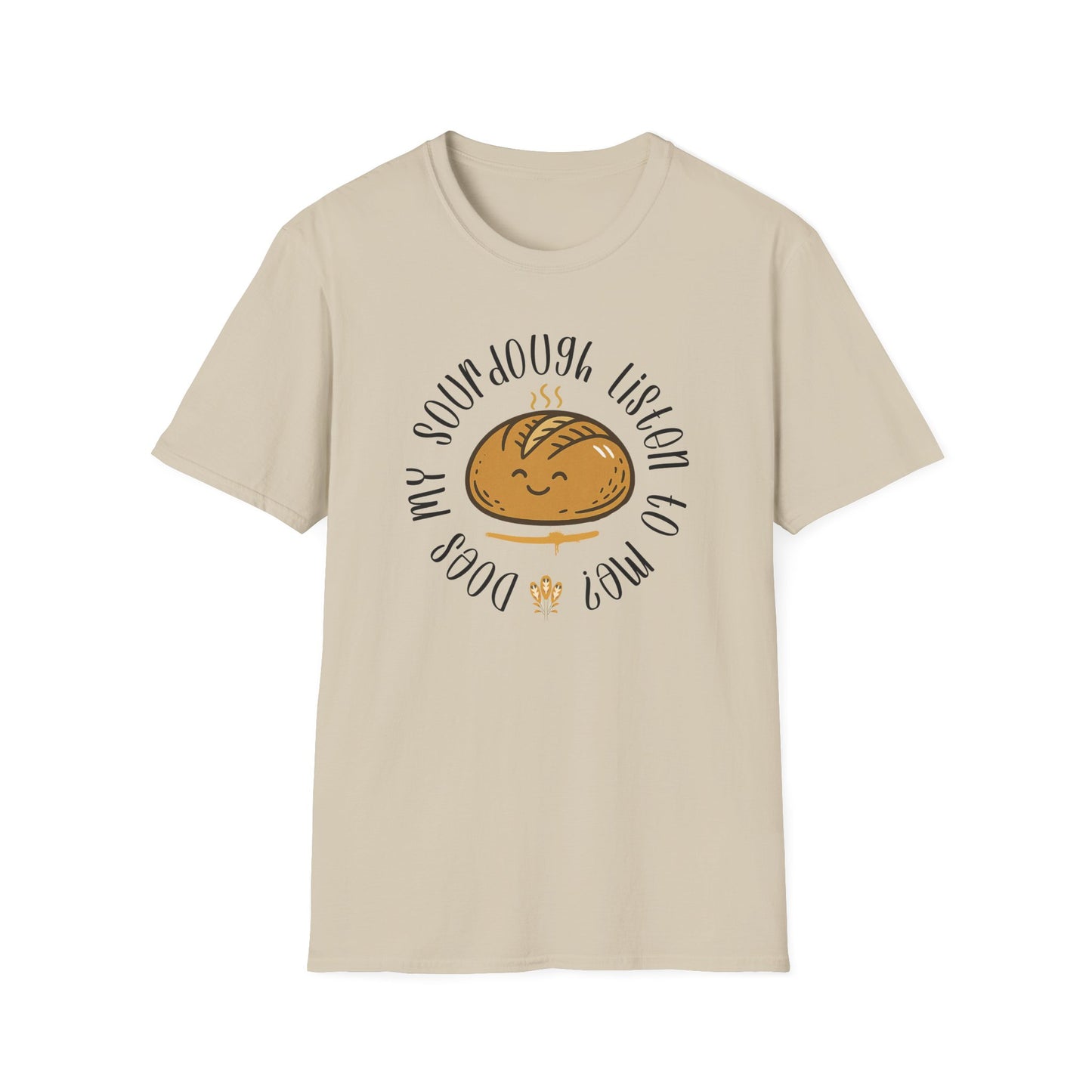 Does my sourdough T-Shirt