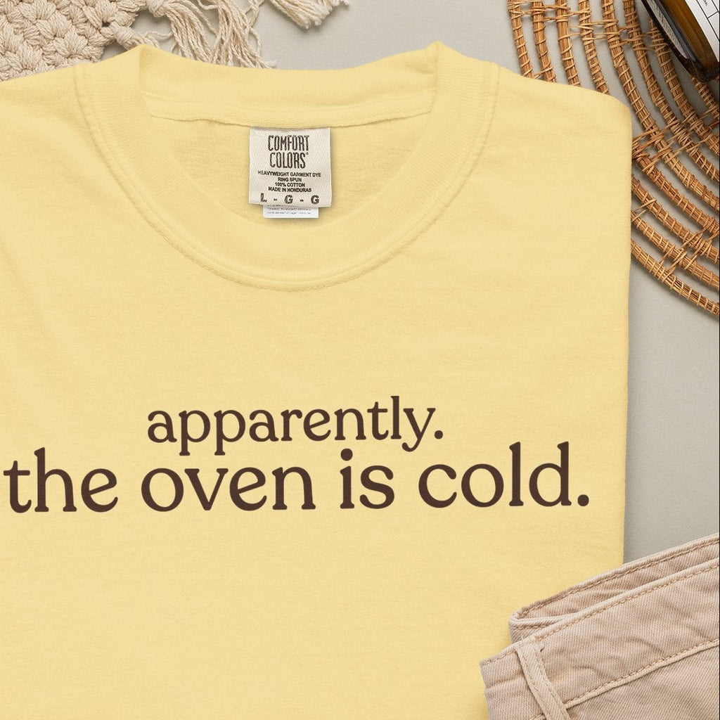 Apparently ovenT-shirt