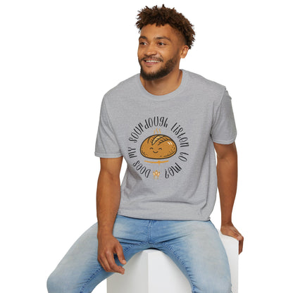 Does my sourdough T-Shirt