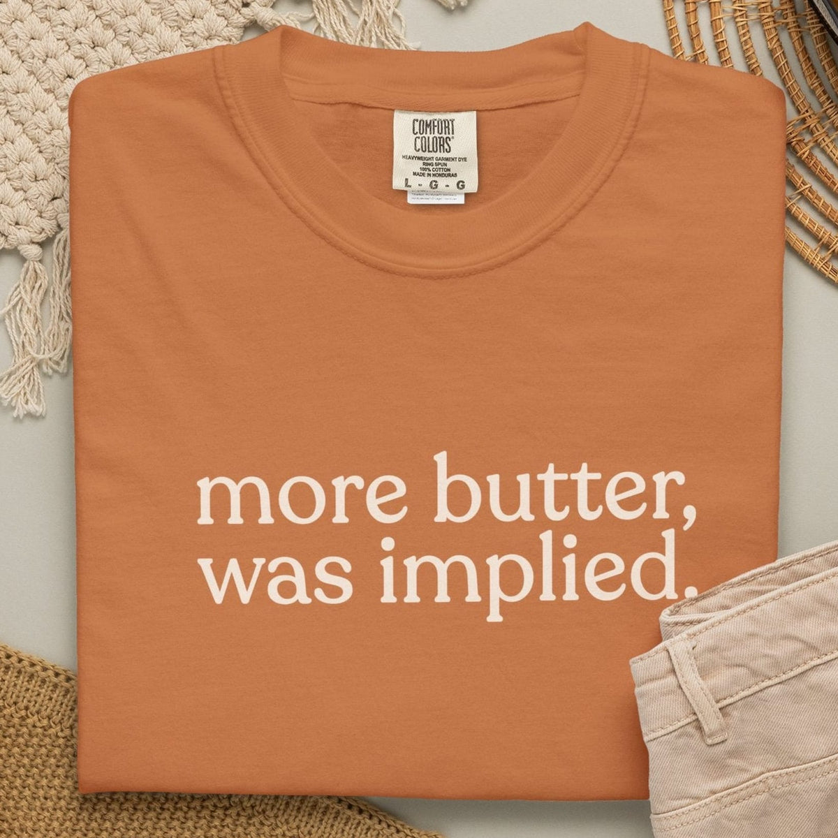 more butter T-shirt