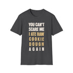 You Can't Scare T-Shirt
