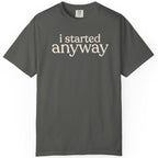 i started CC1717 T-shirt