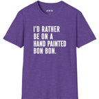 I'd Rather Bon BonT-Shirt