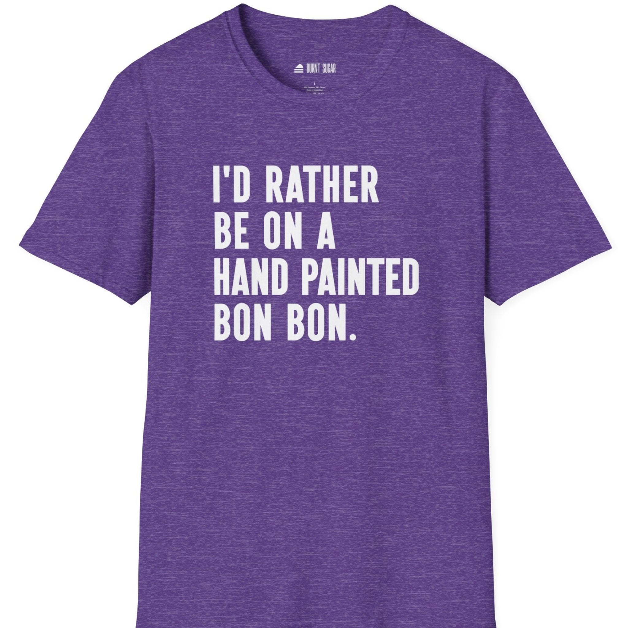 I'd Rather Bon BonT-Shirt