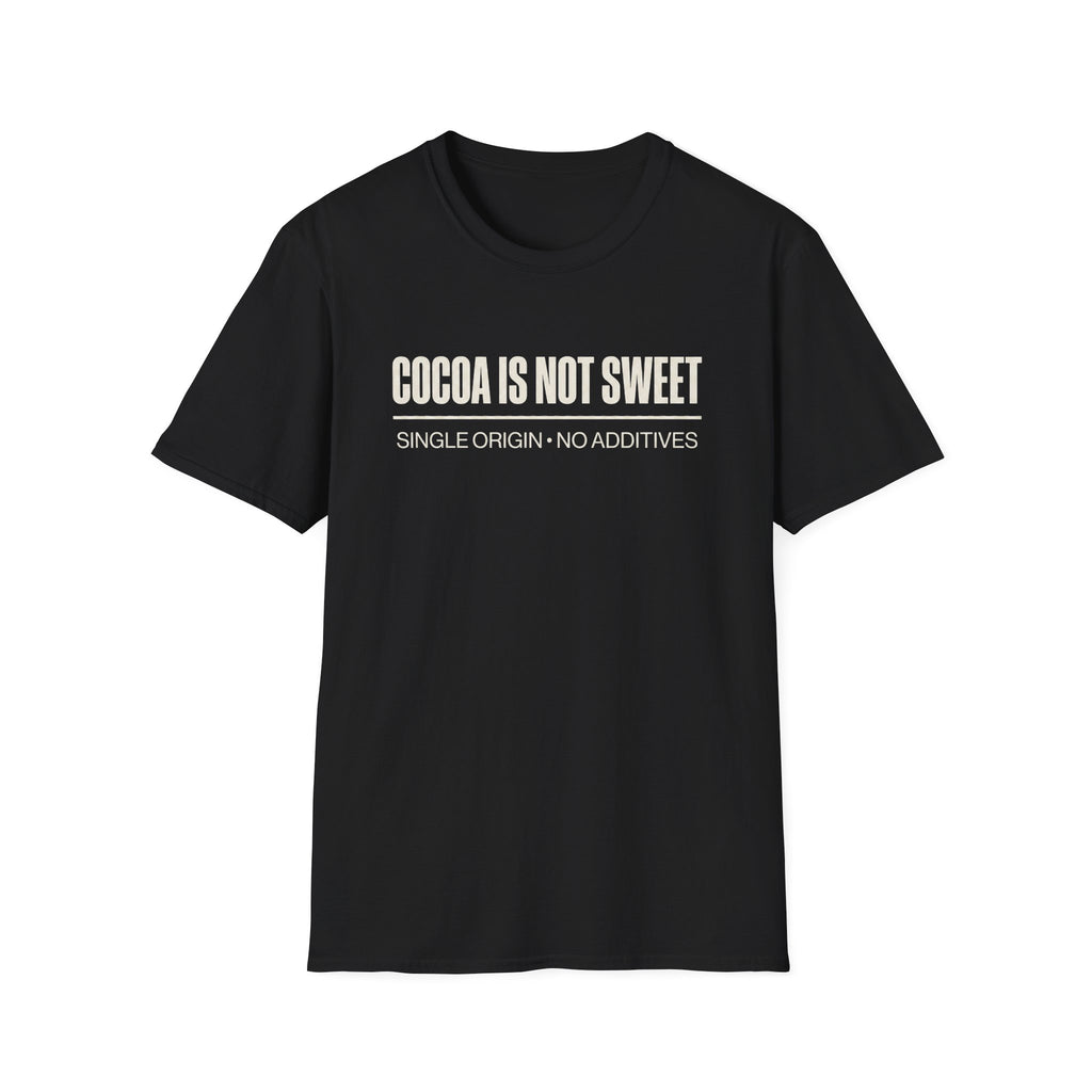Cocoa Is Not Sweet T-Shirt
