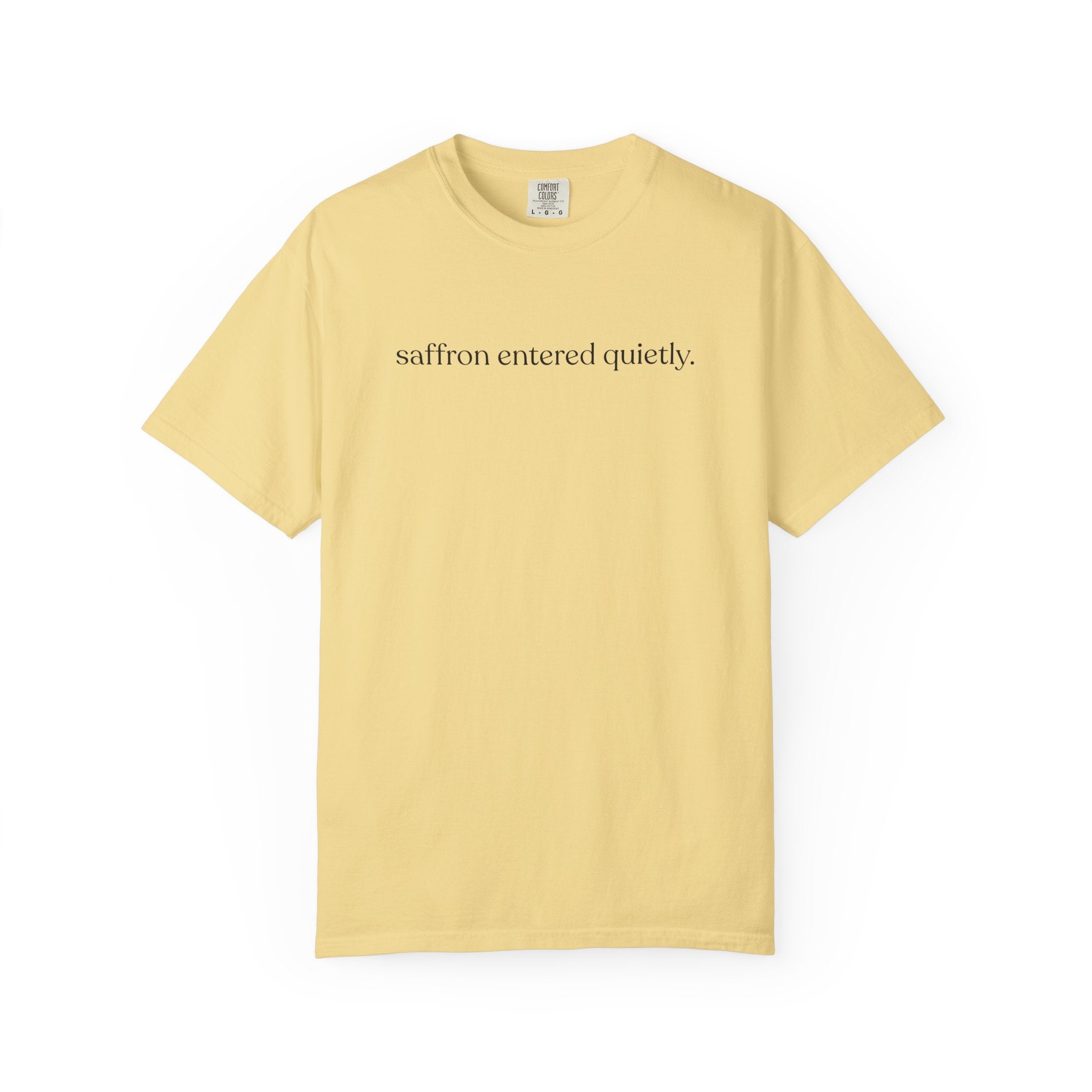 safron entered quietly  T-shirt
