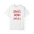 I BAKE GINGERBREAD T-shirt