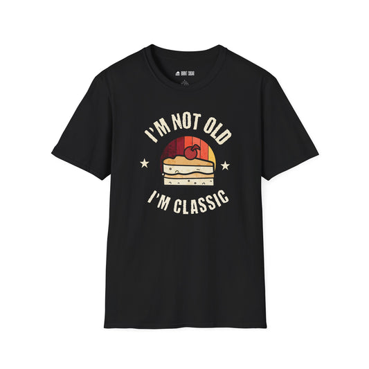 I'm Not Old PieT-Shirt