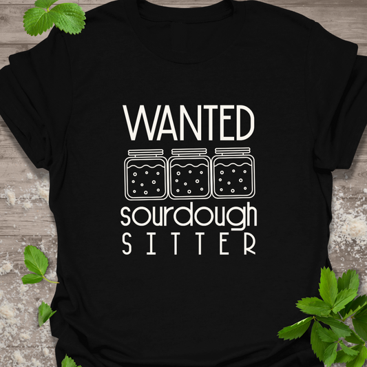 Wanted Sourdough Sitter TShirt,