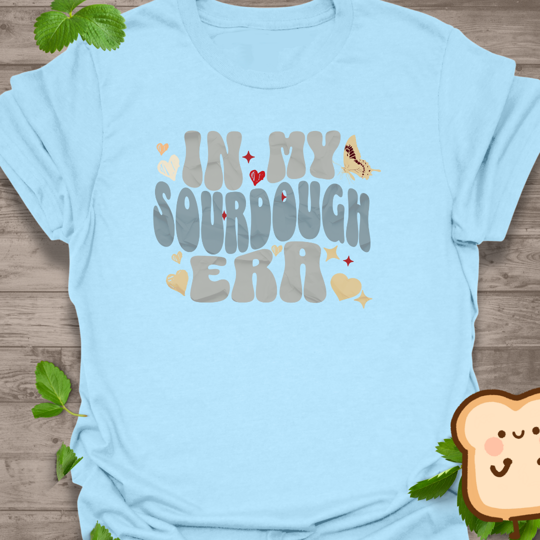 In My Sourdough Era T-Shirt