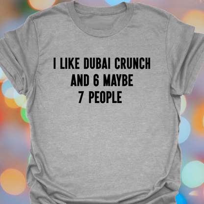 I Like Dubai Crunch T-Shirt