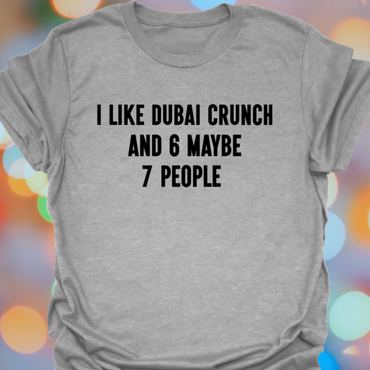 I Like Dubai Crunch T-Shirt