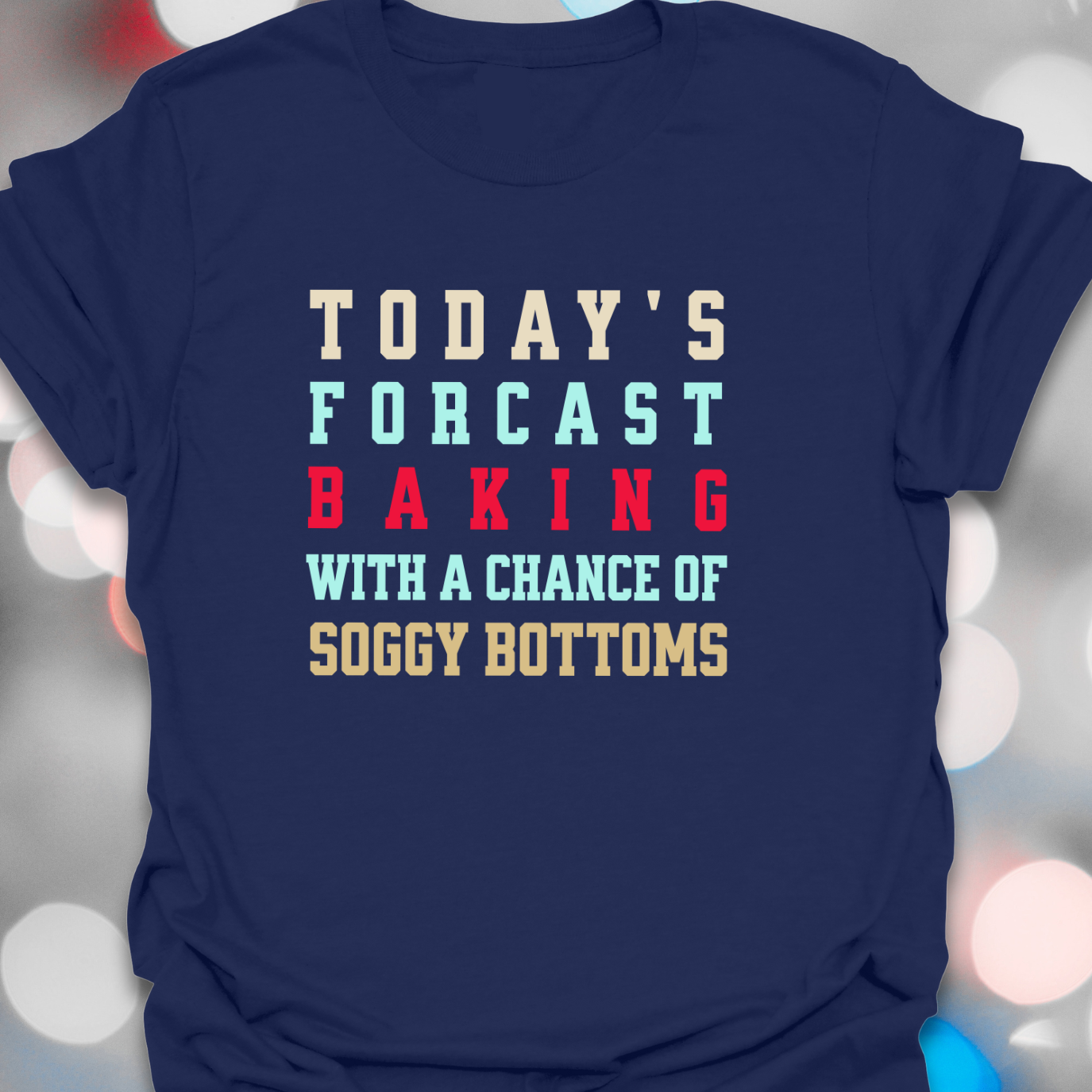 Today's Forecast Soggy T-Shirt