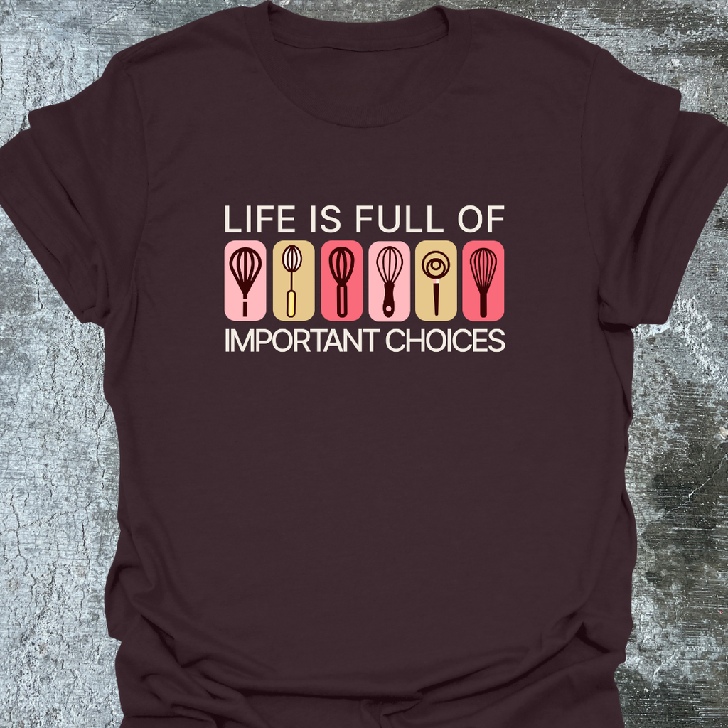 Life Is Full T-Shirt