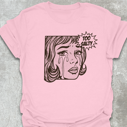Too Salty T-Shirt