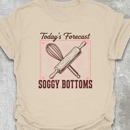 Today's Forecast Soggy Bottoms T-Shirt
