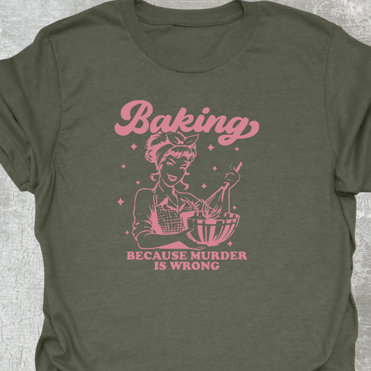Baking Because Pink Text T-Shirt
