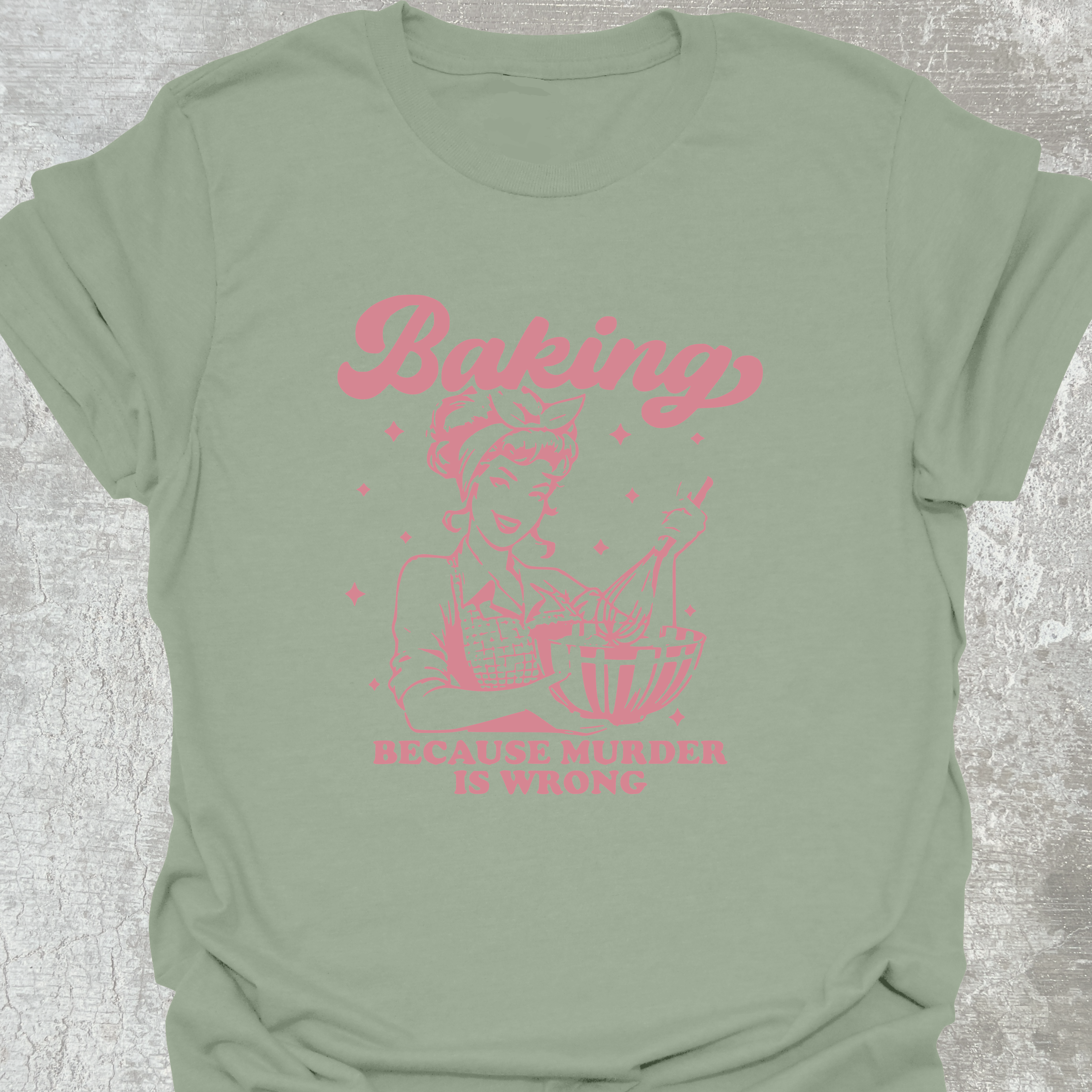 Baking Because Pink Text T-Shirt